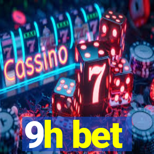 9h bet
